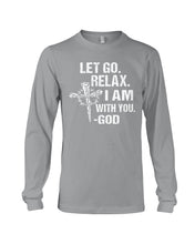 Load image into Gallery viewer, Let You Relax I Am With You Gray Background Unisex Long Sleeve