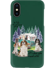 Load image into Gallery viewer, Cavalier King It's Who You Travel With Gift For Dog Lovers Phone case