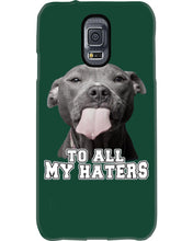 Load image into Gallery viewer, Boxer Lovers To All My Hater Meaningful Gift For Men Phone case