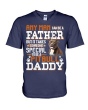 Load image into Gallery viewer, It Takes Someone Special To Be A Pitbull Daddy Gift For Pitbull Lovers Guys V-Neck