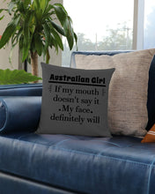 Load image into Gallery viewer, Australian Girl My Face Definitely Will Say It For Personalized Nation Gift Pillow Cover