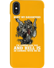 Load image into Gallery viewer, I'm Coming For You And Hell Is Coming With Me Phone case