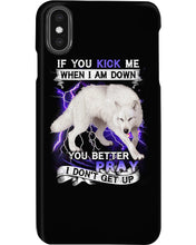 Load image into Gallery viewer, If You Kick Me When I Am Down You Better Pray Trending Phone case