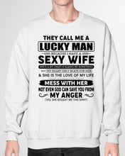 Load image into Gallery viewer, Gift For Husband I Have A Sexy Wife Sweatshirt
