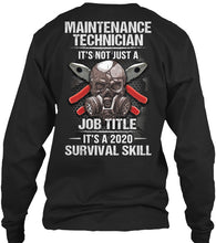 Load image into Gallery viewer, Maintenance Technician It's Not Just A Job Title It's 2020 Survival Skill Unisex Long Sleeve