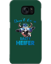 Load image into Gallery viewer, Don't Be A Salty Heifer Gift For Women Phone case