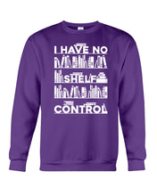 Load image into Gallery viewer, I Have No Shelf Control Meaningful Gift For Women Sweatshirt