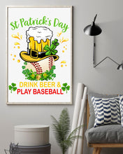 Load image into Gallery viewer, Baseball Drink Beer Day St Patrick's Day Gift For Baseball Lovers Vertical Poster