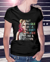 Load image into Gallery viewer, Cool Harley Quinn Not Fragile Meaningful Gift For Girl Ladies Tee