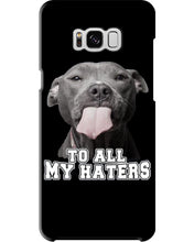 Load image into Gallery viewer, Boxer Lovers To All My Hater Meaningful Gift For Men Phone case