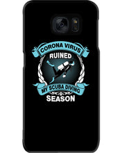 Load image into Gallery viewer, Disease Virus Ruined My Scuba Diving Season For Sport Lovers Phone case
