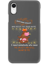 Load image into Gallery viewer, Cow I Need Somebody Who Sees The Crazy And Still Wants Me Phone case