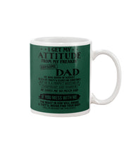 Load image into Gallery viewer, I Ge My Attitude From My August Dad Birthday Meaningful Gift Mug