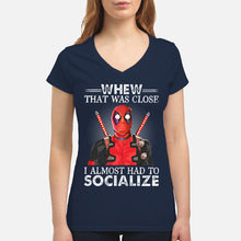 Load image into Gallery viewer, Deadpool I Almost Had To Socialize Gift For Fans Ladies V-Neck