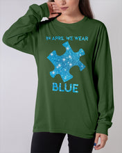 Load image into Gallery viewer, In April We Wear Blue Autism Awareness Special Custom Design Unisex Long Sleeve