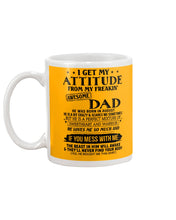 Load image into Gallery viewer, I Ge My Attitude From My August Dad Birthday Meaningful Gift Mug