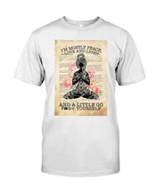 Load image into Gallery viewer, I'm Mostly Peace Love And Light Yoga Gift For Yoga Lovers Guys Tee