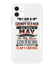 Load image into Gallery viewer, I'm A Grumpy Old Man I Was Born In May With My Heart Phone case