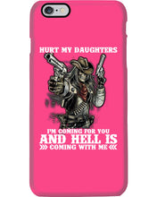 Load image into Gallery viewer, I'm Coming For You And Hell Is Coming With Me Phone case