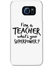 Load image into Gallery viewer, I'm A Teacher What Is You Superpower Gift For Teacher Phone case