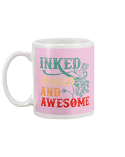 Load image into Gallery viewer, Inked Proud And Awesome Gift For Tattoo Lovers Mug