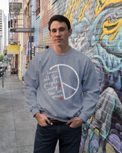 Load image into Gallery viewer, Image All The People Living Life In Peace Custom Design For Friends Sweatshirt