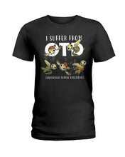 Load image into Gallery viewer, I Suffer From Obsessive Turtle Disorder Gift For Turtle Lovers Ladies Tee