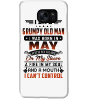 Load image into Gallery viewer, I'm A Grumpy Old Man I Was Born In May With My Heart Phone case