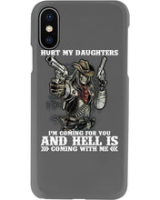 Load image into Gallery viewer, I'm Coming For You And Hell Is Coming With Me Phone case