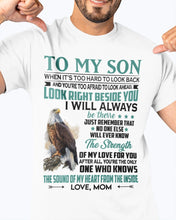 Load image into Gallery viewer, Look Right Beside You Eagle Mom Gift For Son Guys Tee