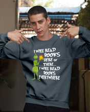 Load image into Gallery viewer, I’ll Read Book Everywhere Great Gift For Book Lovers Sweatshirt