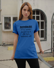 Load image into Gallery viewer, Australian Girl My Face Definitely Will Say It For Personalized Nation Gift Guys Tee