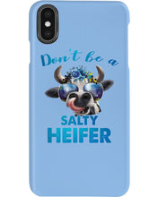 Load image into Gallery viewer, Don't Be A Salty Heifer Gift For Women Phone case