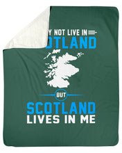 Load image into Gallery viewer, I May Not Live In Scotland But Scotland Lives In Me Custom Design Sherpa Blanket