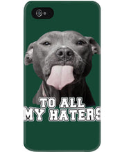 Load image into Gallery viewer, Boxer Lovers To All My Hater Meaningful Gift For Men Phone case