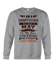 Load image into Gallery viewer, I'm A Grumpy Old Man I Was Born In May With My Heart Sweatshirt