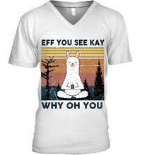 Load image into Gallery viewer, Eff You See Kay Why Oh You Llama Special Custom Design Guys V-Neck