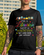 Load image into Gallery viewer, I Am A Librarian Not A Magician Custom Design Gifts Guys Tee
