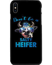Load image into Gallery viewer, Don't Be A Salty Heifer Gift For Women Phone case