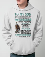 Load image into Gallery viewer, Look Right Beside You Eagle Mom Gift For Son Hoodie