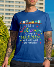 Load image into Gallery viewer, I Am A Librarian Not A Magician Custom Design Gifts Guys Tee