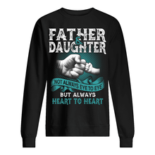 Load image into Gallery viewer, Father And Daughter Always Heart To Heart Gift For Dad Sweatshirt