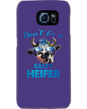 Load image into Gallery viewer, Don't Be A Salty Heifer Gift For Women Phone case