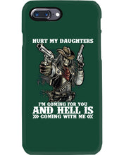 Load image into Gallery viewer, I'm Coming For You And Hell Is Coming With Me Phone case
