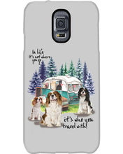 Load image into Gallery viewer, Cavalier King It's Who You Travel With Gift For Dog Lovers Phone case