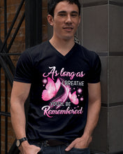 Load image into Gallery viewer, As Long As I Breathe You'll Be Remembred Custom Gift For Family Guys V-Neck