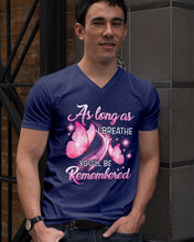 Load image into Gallery viewer, As Long As I Breathe You'll Be Remembred Custom Gift For Family Guys V-Neck