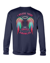 Load image into Gallery viewer, I Believe There Are Angels Among Us Unique Custom Design Sweatshirt