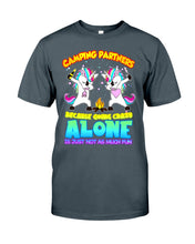 Load image into Gallery viewer, Camping Partners Because Going Crazy Alone Is Just Not As Much Fun Guys Tee