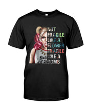 Load image into Gallery viewer, Cool Harley Quinn Not Fragile Meaningful Gift For Girl Guys Tee